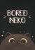 Bored Neko