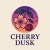 Cherry Dusk