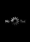No Time