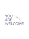 You Are Welcome